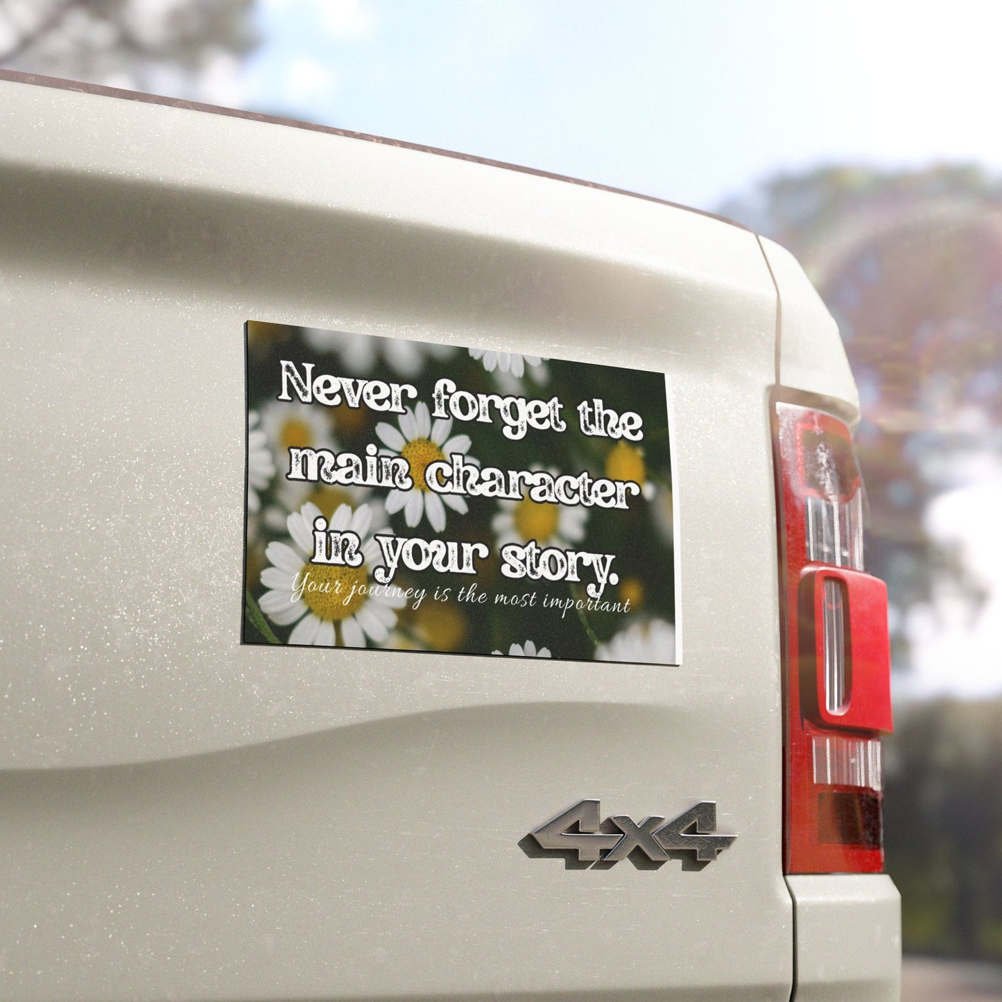 Inspirational Car Magnet: "Never Forget the Main Character in Your Story", Motivational Magnet