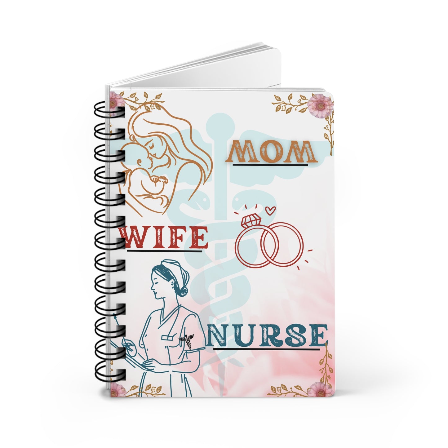 Floral Spiral Bound Journal for Moms, Wives, and Nurses