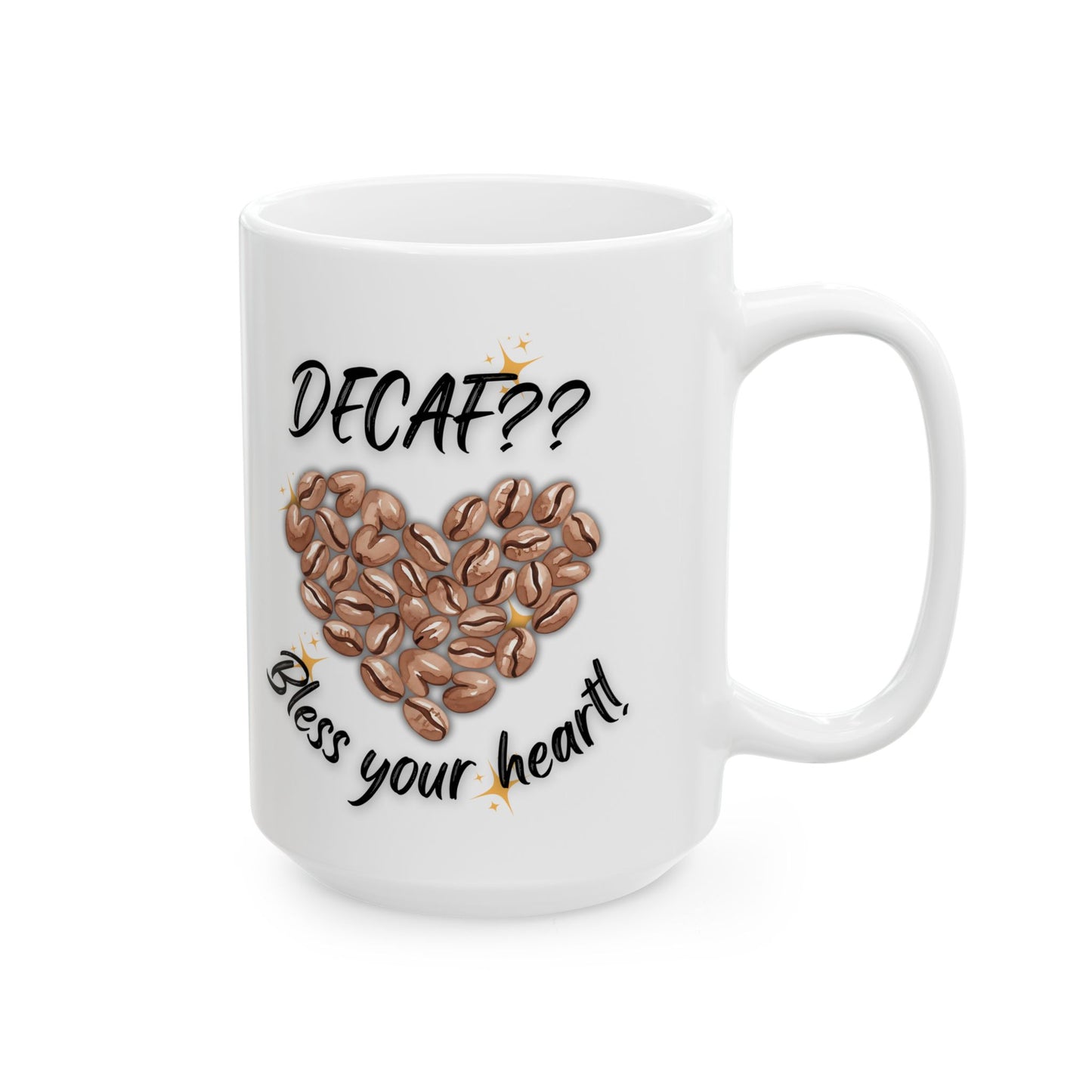 Personalized Coffee Ceramic Mug — “Delicious?” Coffee Bean Heart Design, Bless Your Heart Coffee Mug (11oz & 15oz)