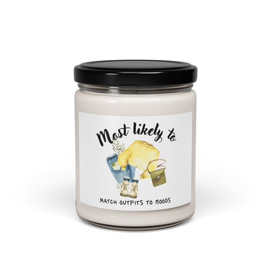 Scented Soy Candle - Most Likely To Match Outfits to Moods, Relaxing Gift, Home Decor, Self-Care Essential, Unique Candle