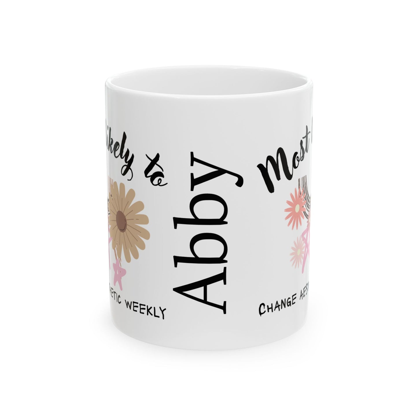 Personalized Floral Ceramic Mug, Custom Gift for Abby, Coffee Lover's Daily Motivator, Inspirational Drinkware, Unique Birthday Present