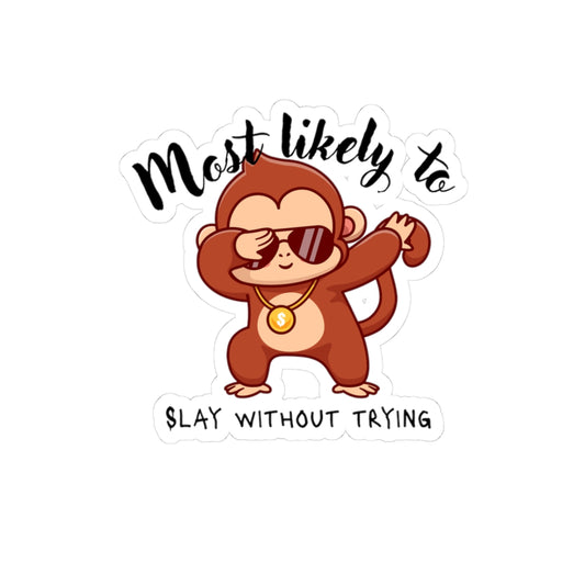 Cute Monkey Slay Sticker, Fun Laptop Decor, Gift for Friends, School Supplies, Animal Lover Gift, Motivational Quote, sticker, slay, fun