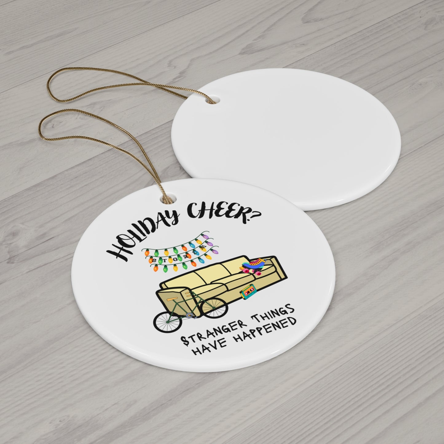 Ceramic Ornament, 4 Shapes, stranger things have happened, holiday, Christmas lights, holiday