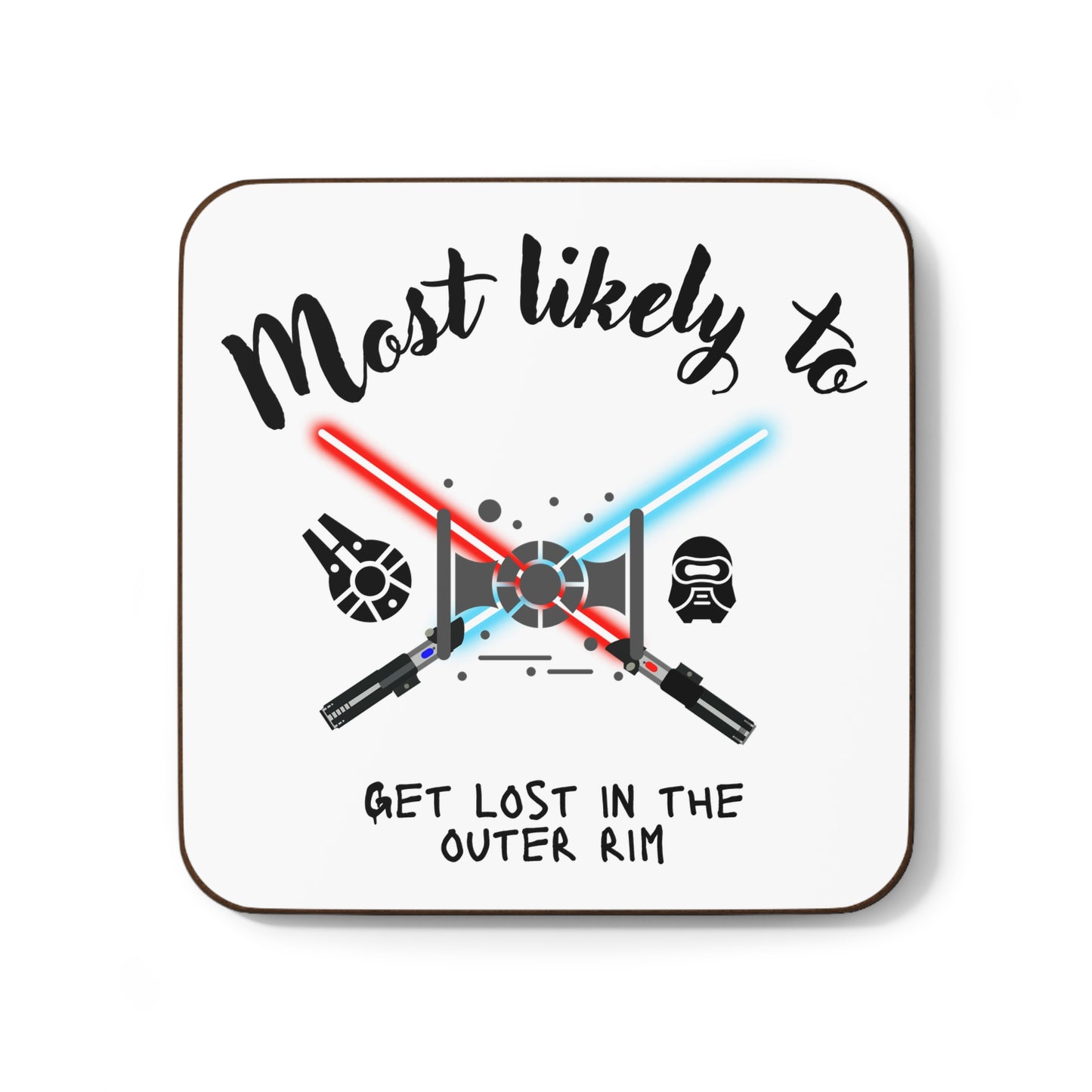 Coaster, SW Coaster, Dual Coaster, Most Likely To Get Lost In the Outer Rim Coaster, Fantasy Coaster, Hardboard Back Coaster