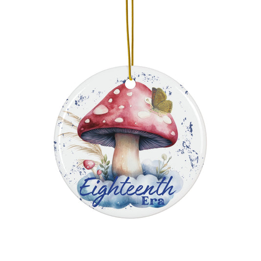 18 Era Ornament, 18th Chapter, Birthday Gift, 18th Birthday, Whimsical Mushroom Ceramic Ornaments, Two-Sided Print, Holiday Decor, Gift for Kids, Eighteenth Era Celebration, Home Decoration, [...]