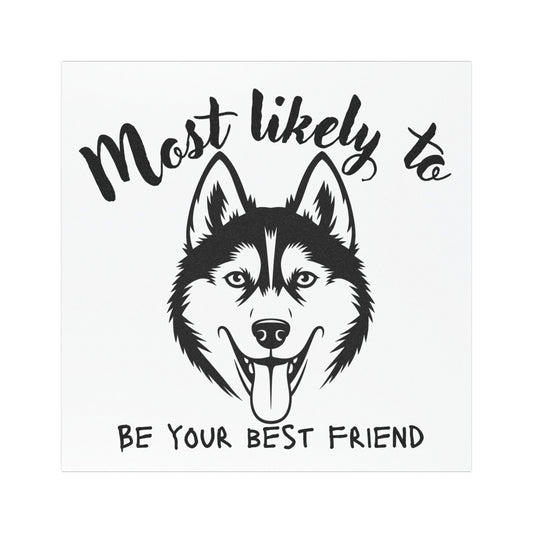 Humorous Husky Car Magnet - 'Most Likely To Be Your Best Friend', Husky Magnet For Car