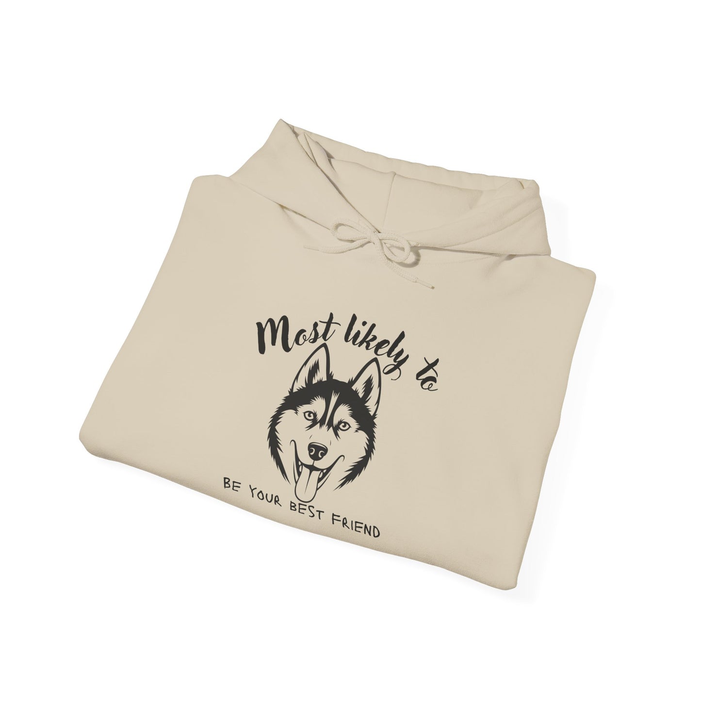 Husky “Most Likely to Be Your Best Friend” Hoodie