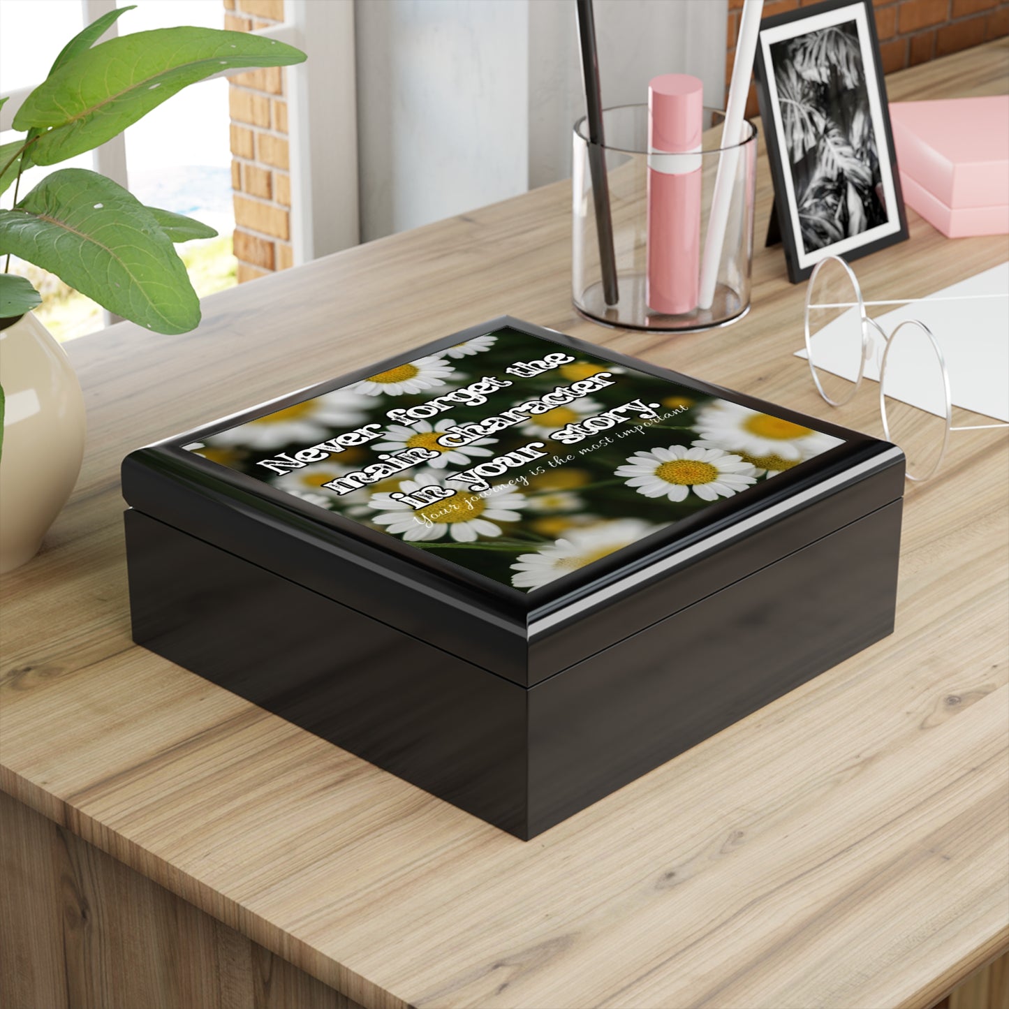 Daisy Jewelry Box - Floral jewelry Box - Inspirational Jewelry Box - Inspirational Jewelry Box - "Never Forget the Main Character in Your Story"