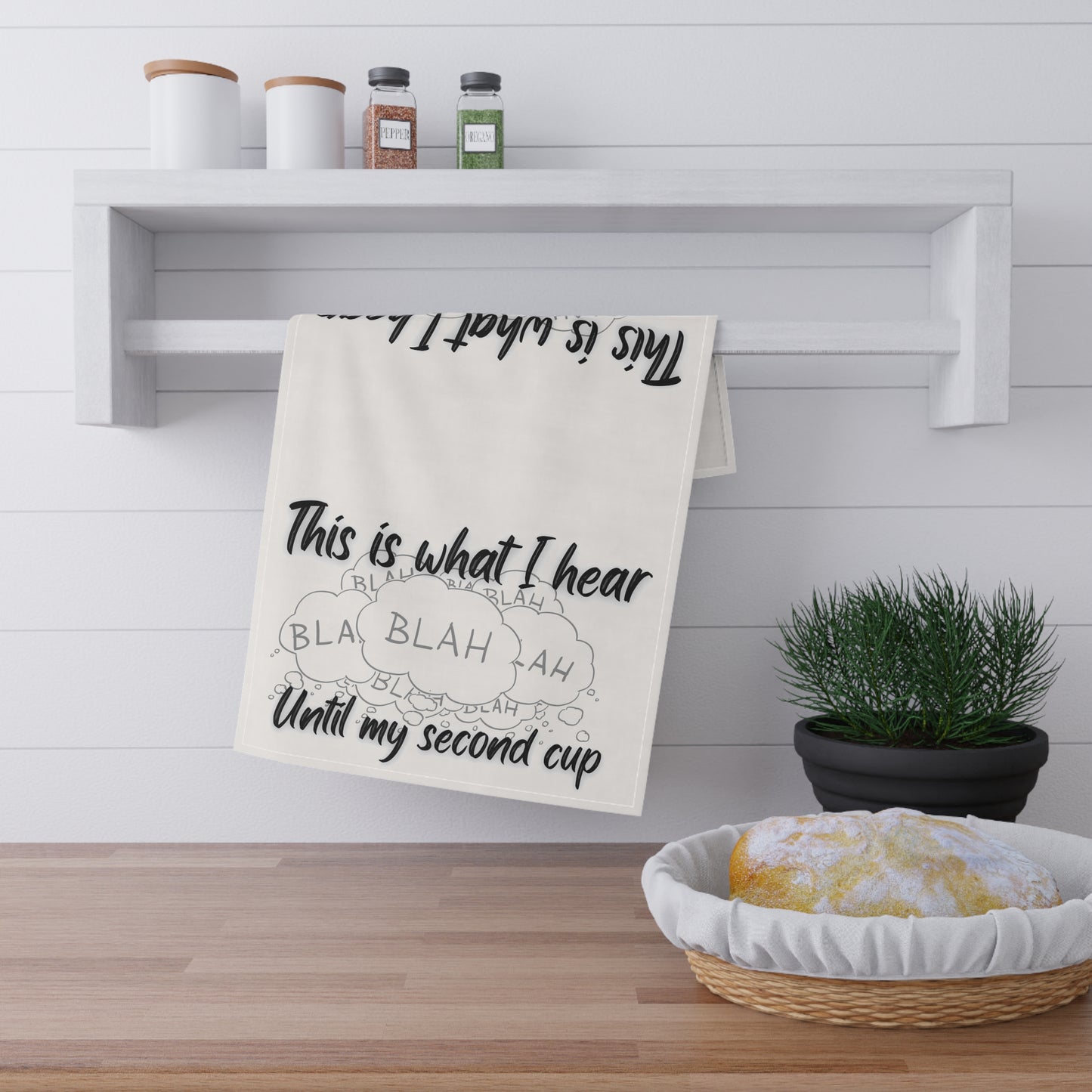 Humorous Cotton Tea Towels - "This is What I Hear Until My Second Cup", Coffee Tea Towel