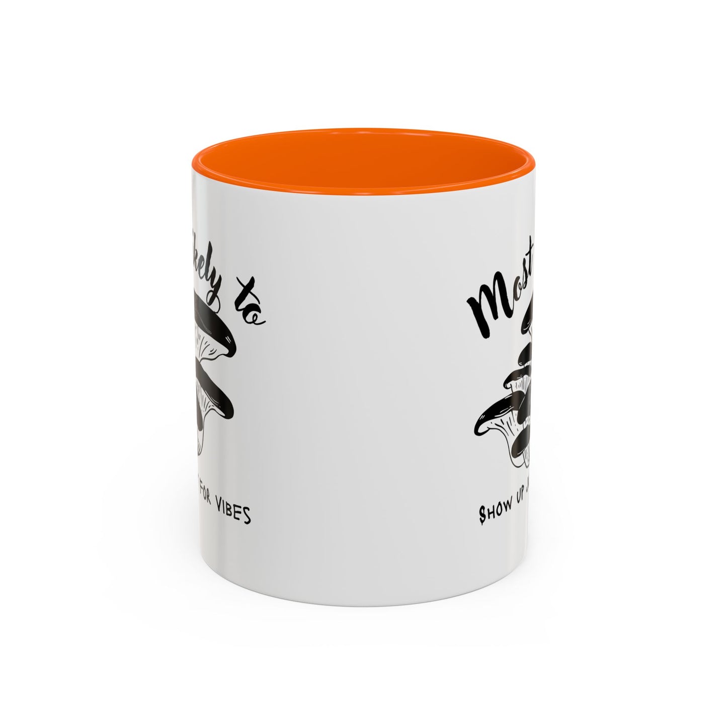 Most Likely To Show Up Just for Vibes Coffee Mug, Fun Gift for Friends, Unique Mug for Tea Lovers, Perfect for Any Celebration, Quirky [...]
