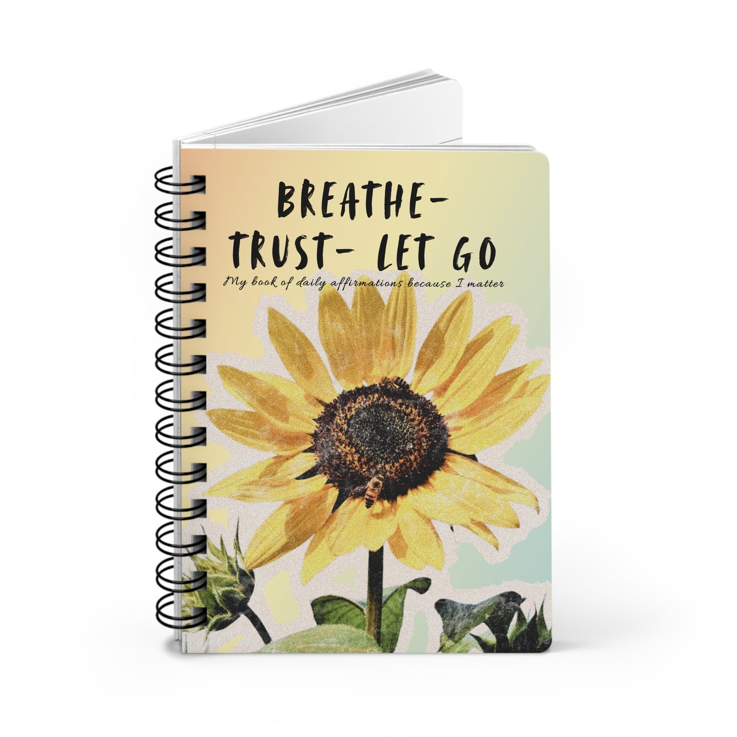 Personalize, Inspirational Spiral Bound Journal - Breathe, Trust, Let Go