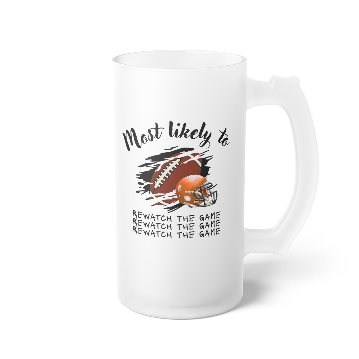 Custom Frosted Glass Beer Mug - Perfect for Parties & Celebrations, Football Gift, Sports Gift, Most Likely To Gift