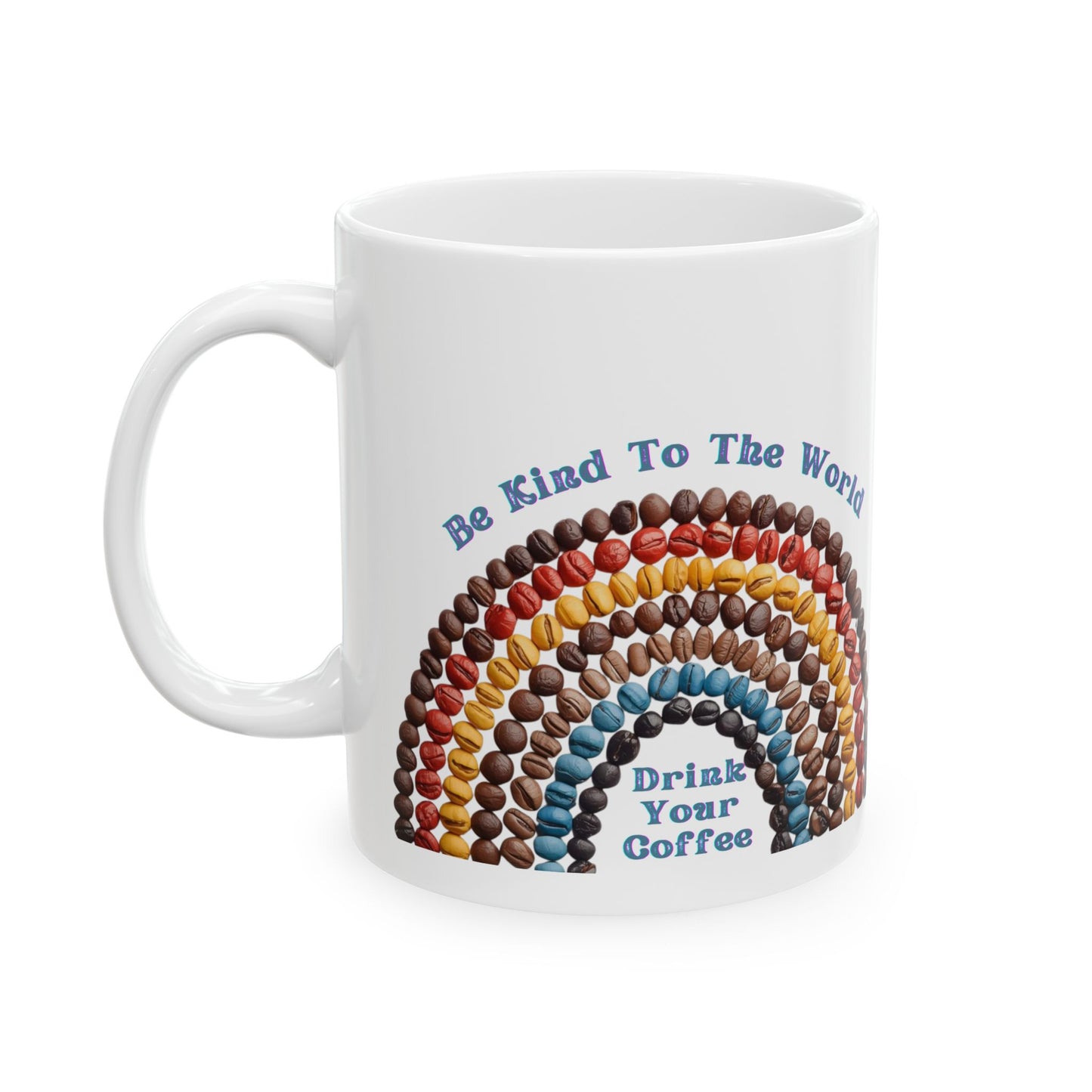 Personalized Kindness Rainbow Ceramic Mug — Be Kind To The World 11oz/15oz