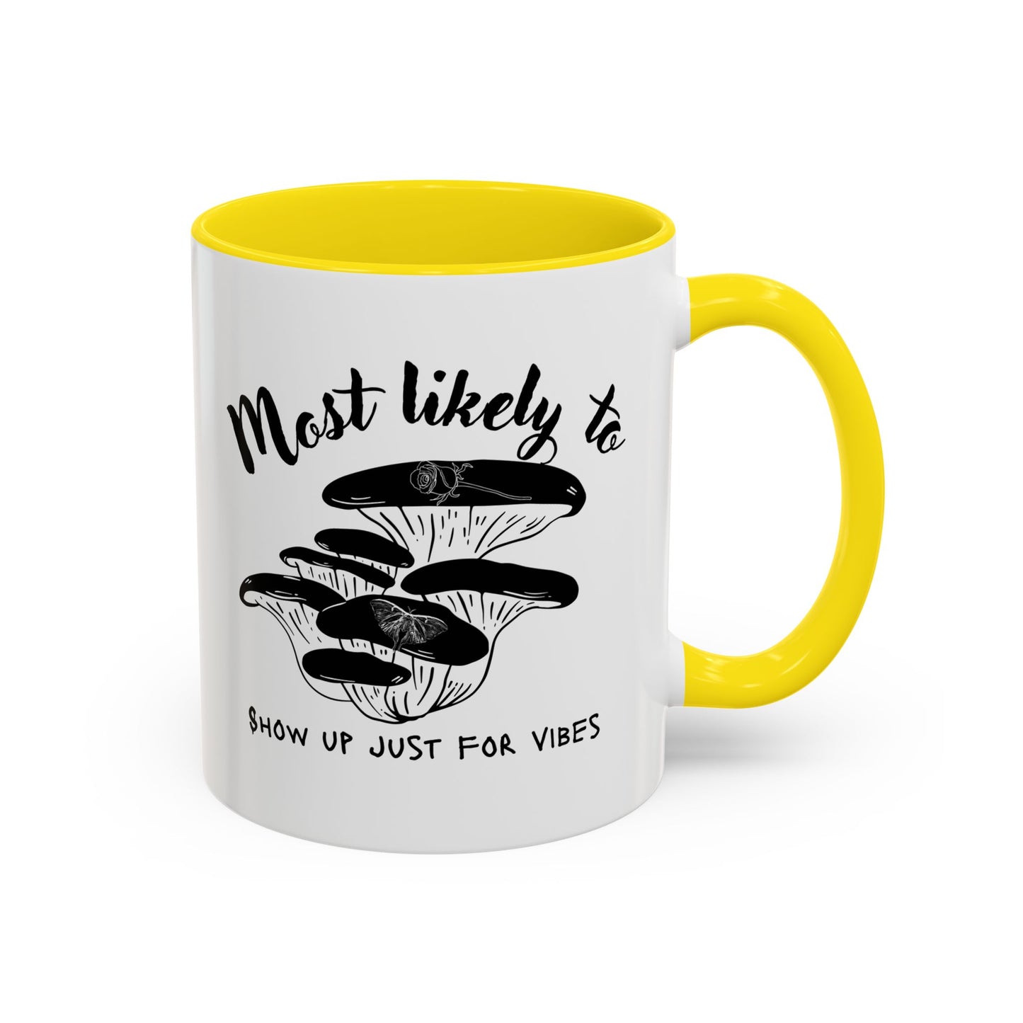 Most Likely To Show Up Just for Vibes Coffee Mug, Fun Gift for Friends, Unique Mug for Tea Lovers, Perfect for Any Celebration, Quirky [...]