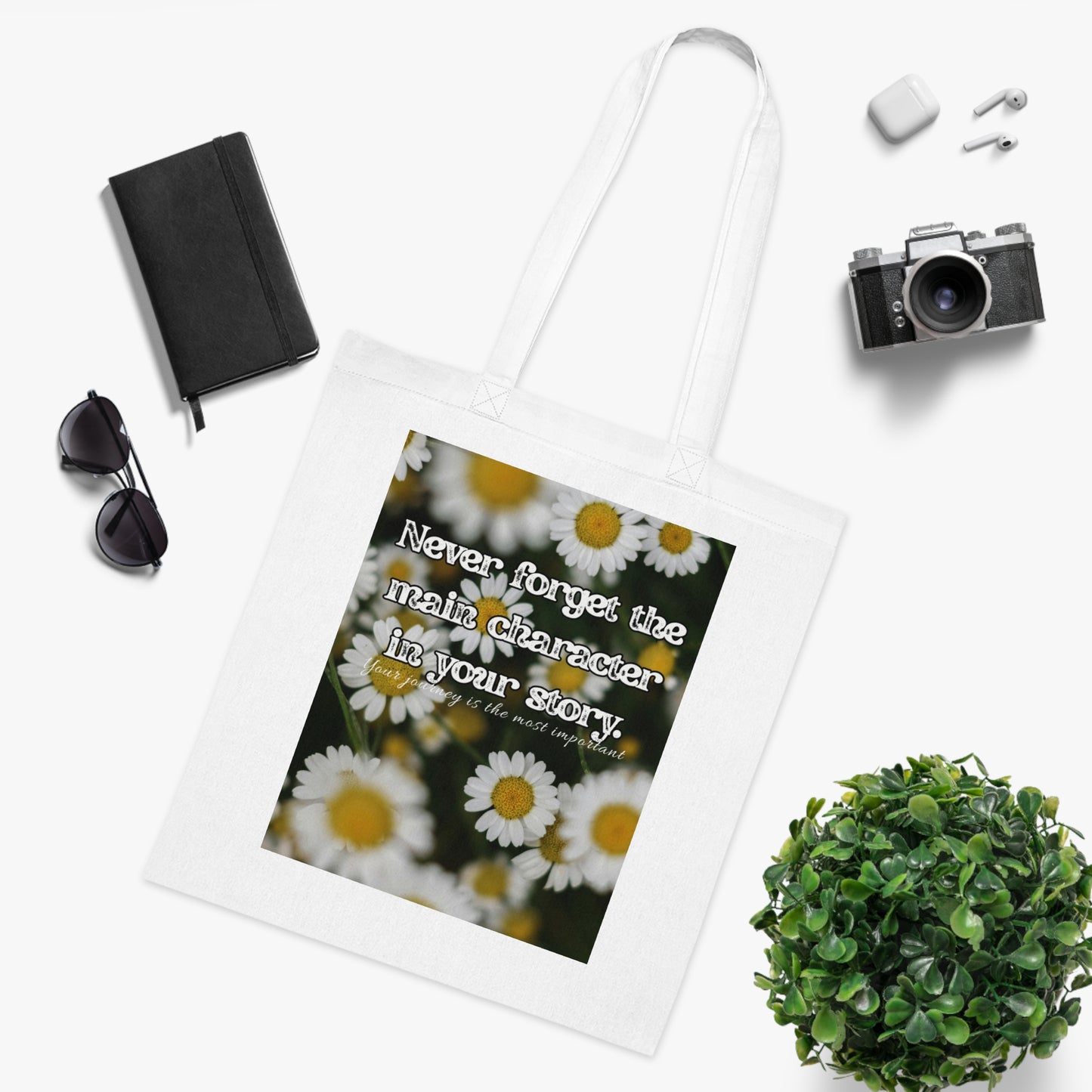 Inspirational Floral Cotton Tote Bag - "Never Forget the Main Character in Your Story", Motivation Tote Bag, Inspirational Tote Bag