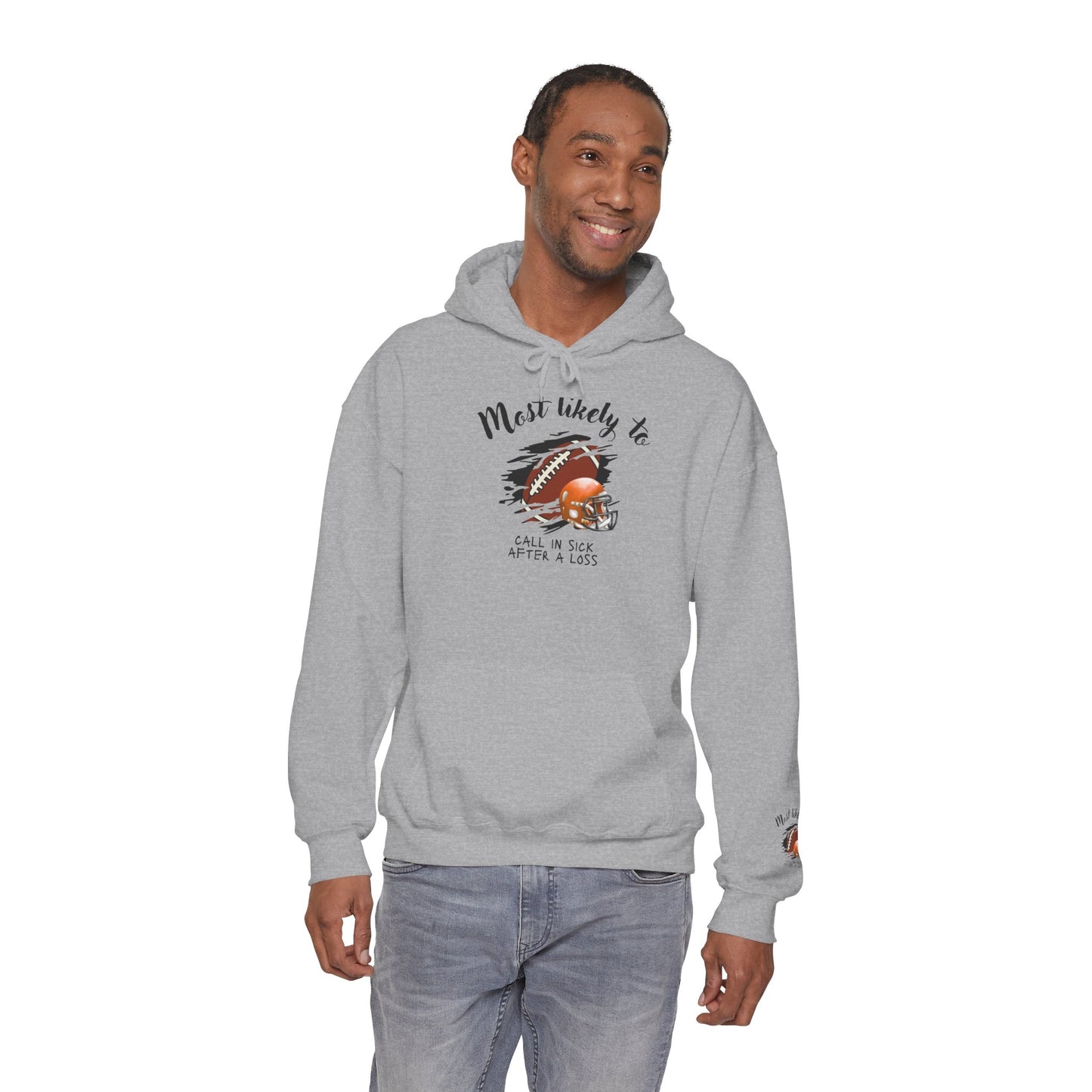 Football ‘Most Likely To’ Hoodie – “Most Likely To Call In Sick After A Loss” Sports Crewneck
