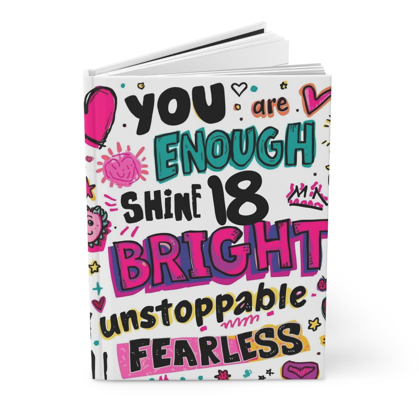 Empowering Hardcover Journal: You Are Enough - Shine Bright, Unstoppable, Fearless, Eighteenth Journal
