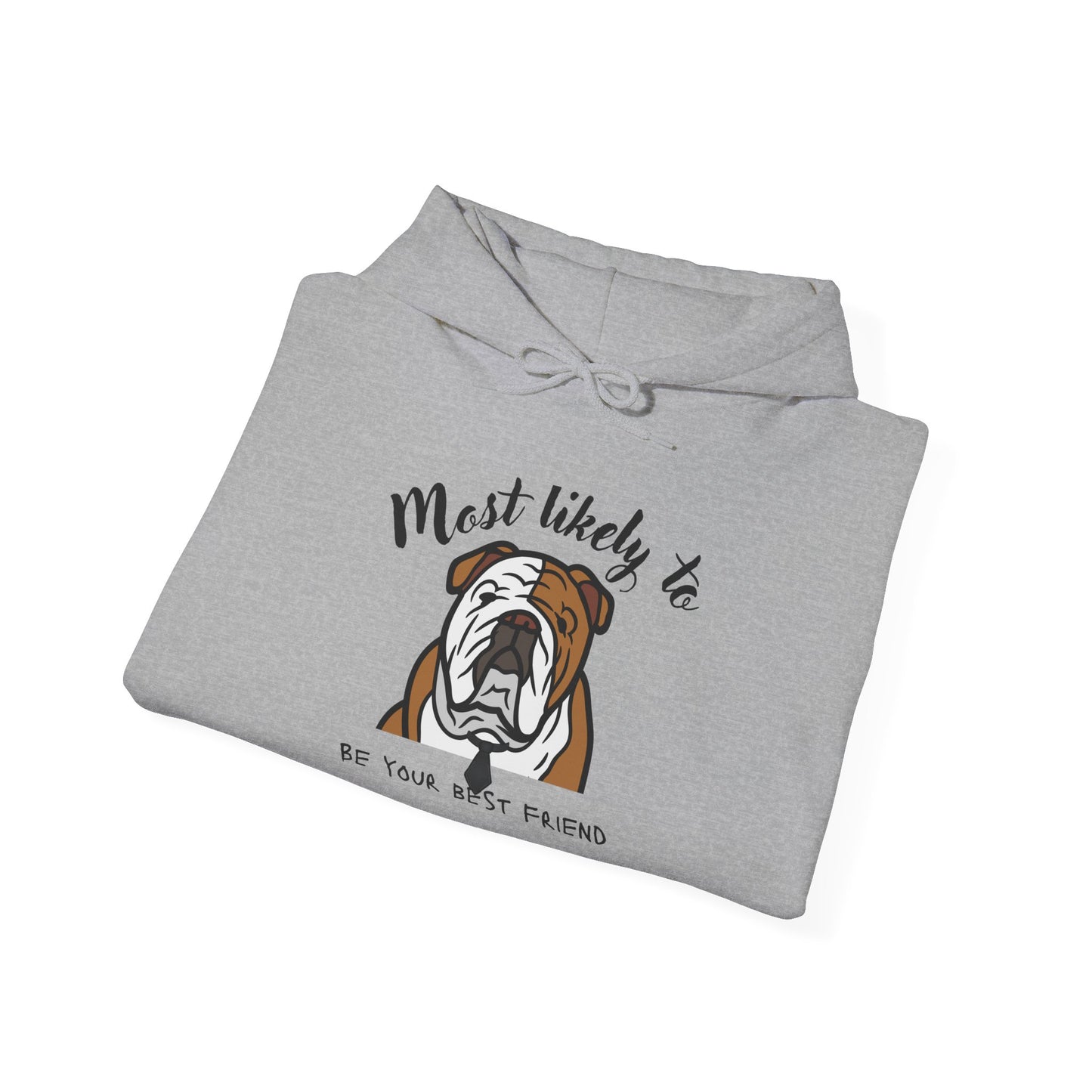 English Bulldog 'Most Likely To Be Your Best Friend' Hoodie