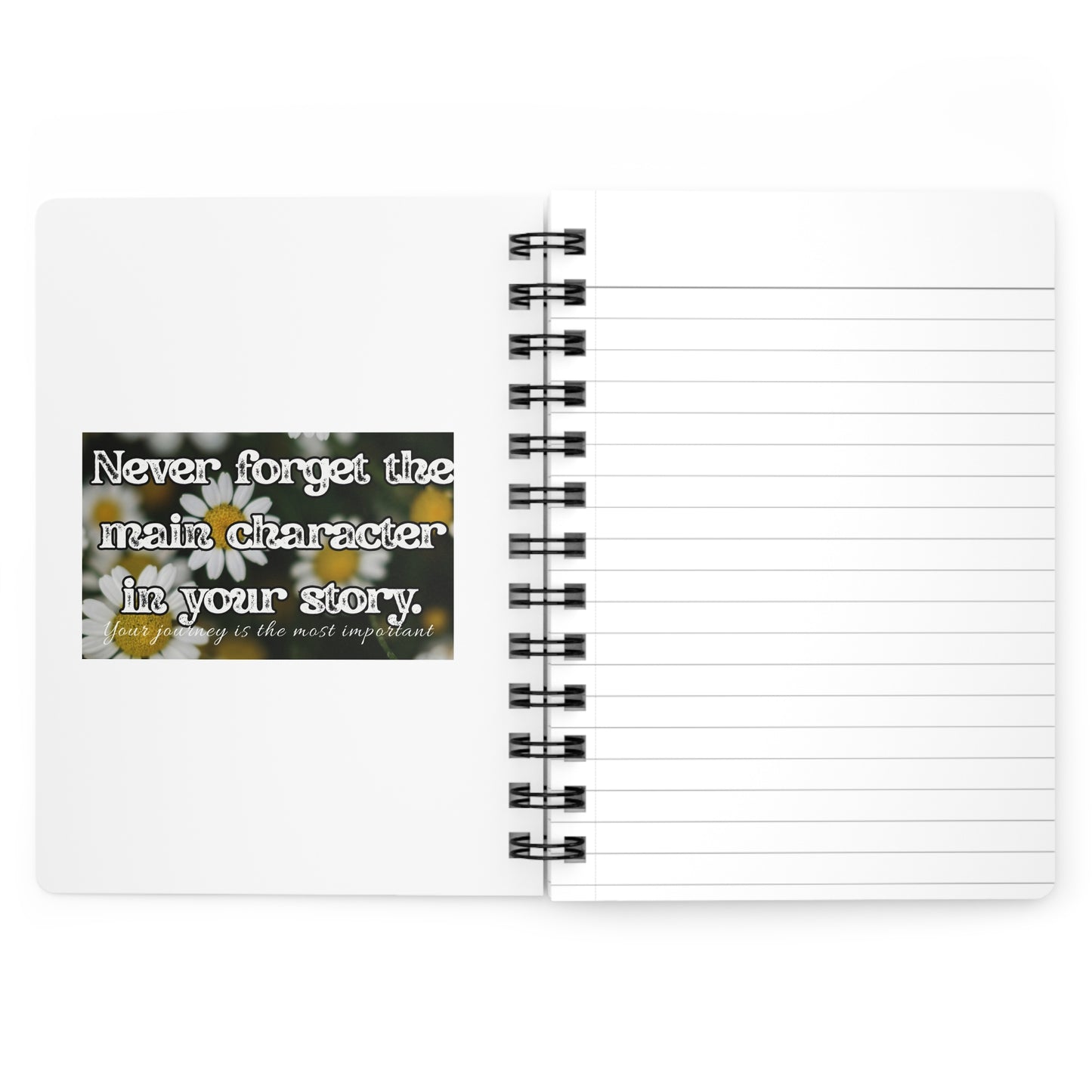 Personalize, Inspirational Flower Journal - "Never Forget the Main Character in Your Story"