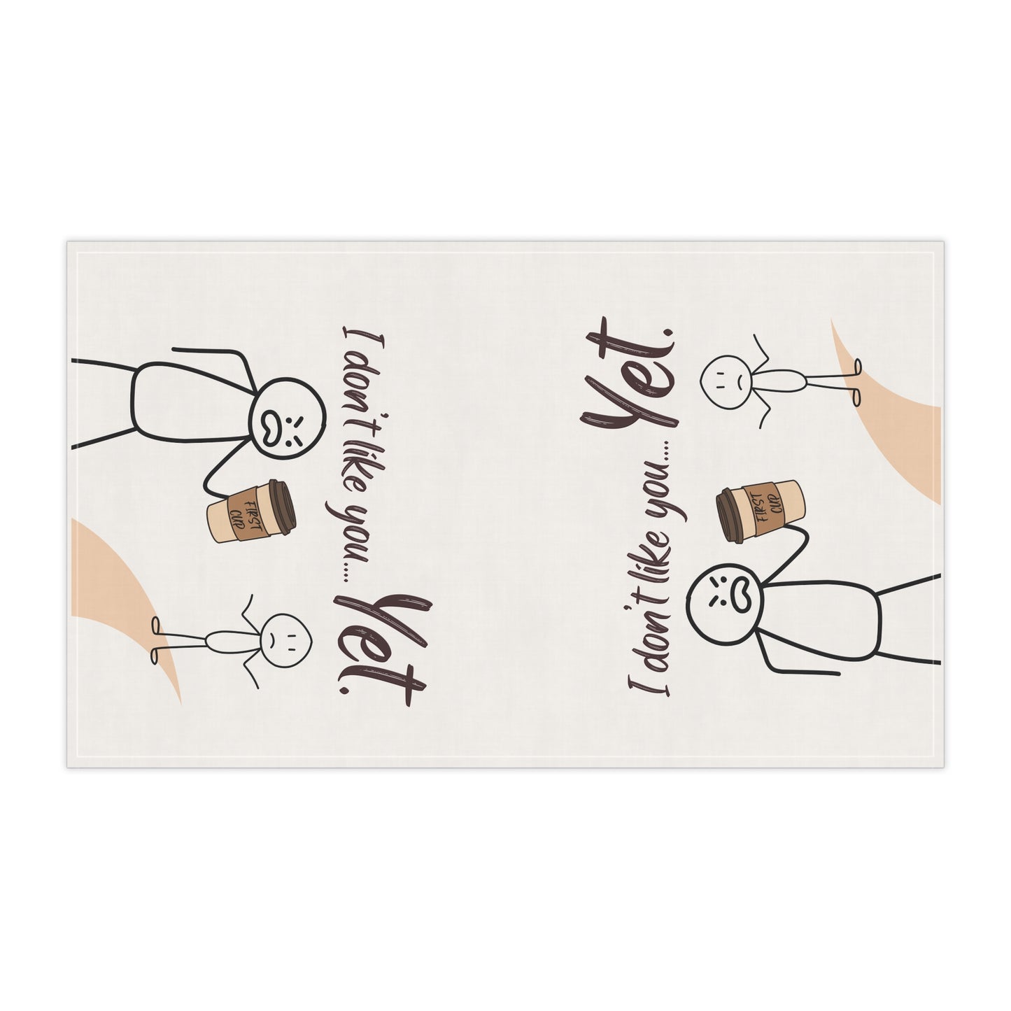 Humorous Cotton Tea Towels - "I Don't Like You... Yet", Coffee Towel, Coffee Gift