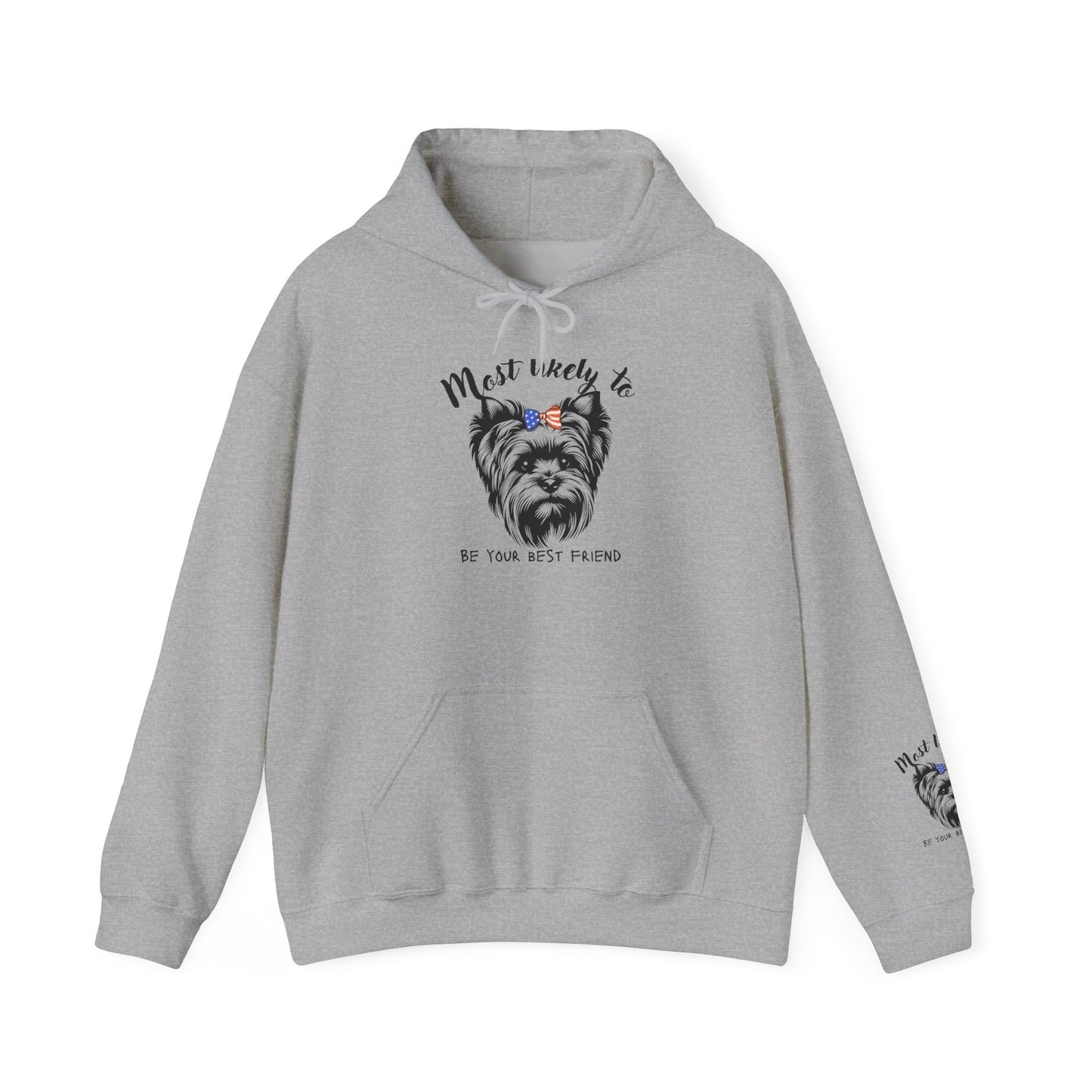 Yorkie Hoodie - "Most Likely to Be Your Best Friend" Cute Dog Lover Sweatshirt