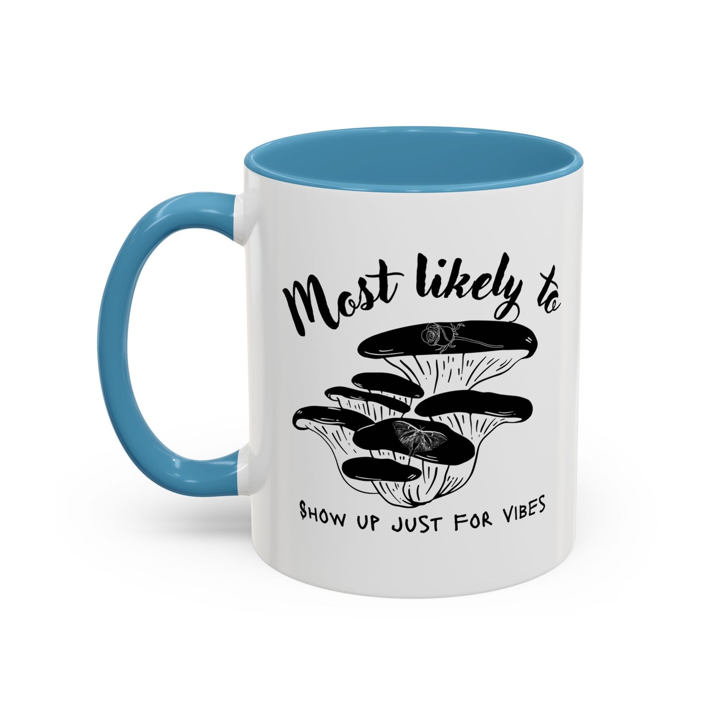 Most Likely To Show Up Just for Vibes Coffee Mug, Fun Gift for Friends, Unique Mug for Tea Lovers, Perfect for Any Celebration, Quirky [...]
