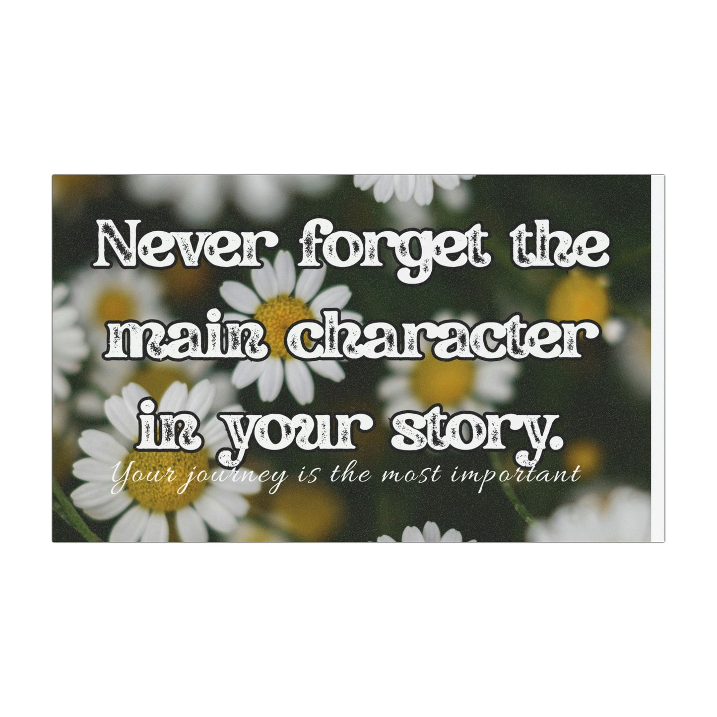 Inspirational Car Magnet: "Never Forget the Main Character in Your Story", Motivational Magnet