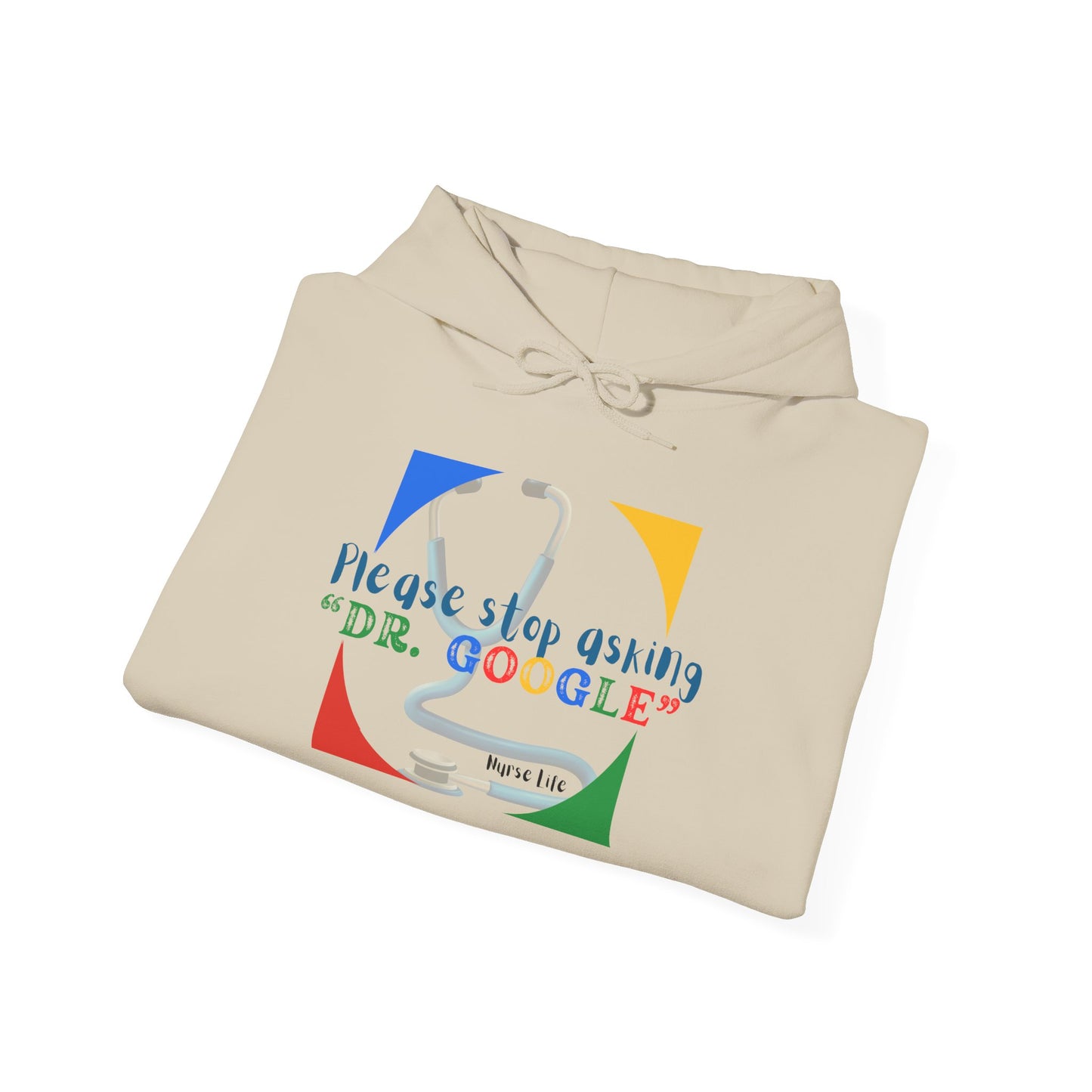Dr. Google Hoodie — “Please Stop Asking Dr. Google” Funny Medical Humor Pullover