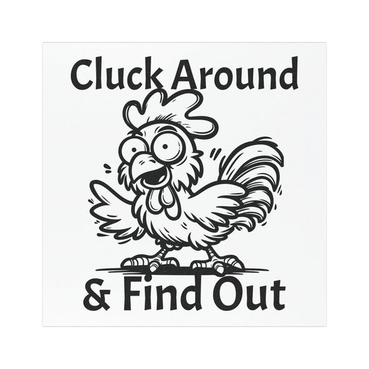 Funny Chicken Car Magnet - "Cluck Around & Find Out", Chicken Car Magnet
