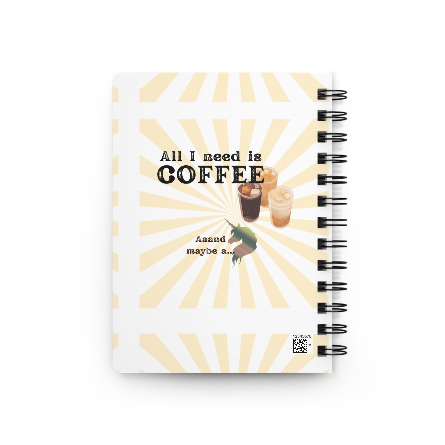 Spiral Bound Journal that shows a love for coffee but also shows the more secret side. Unicorn, coffee, all I need