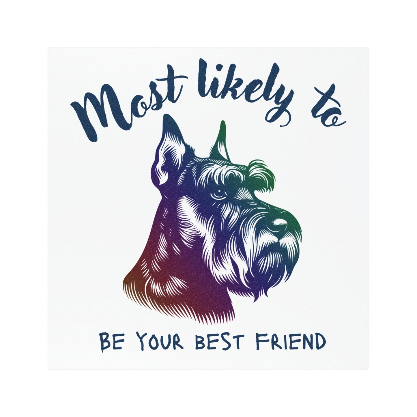Dog Lover Car Magnet - 'Most Likely to Be Your Best Friend' - Schnauzer Car Magnet