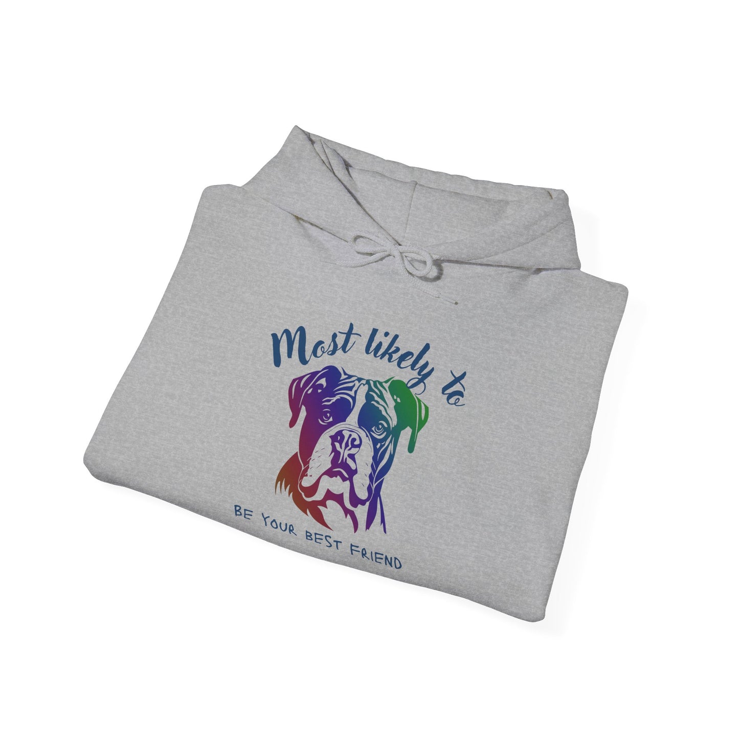 Boxer Bulldog 'Most Likely to Be Your Best Friend' Hoodie