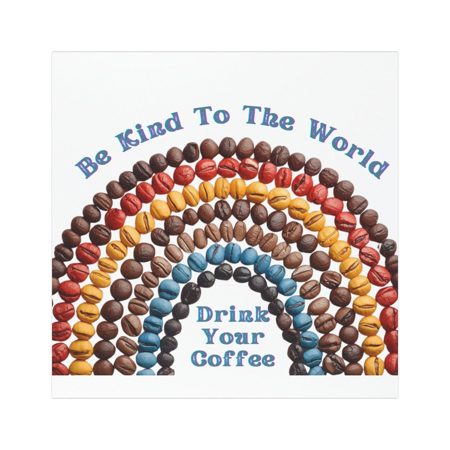 Coffee Lover's Car Magnet - Be Kind to the World Design - Coffee Lover Magnet - Rainbow And Coffee