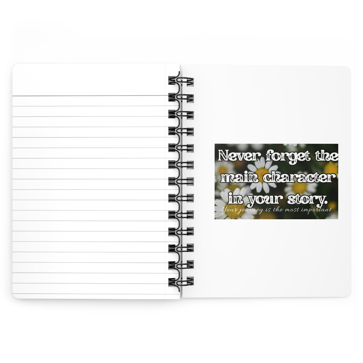 Personalize, Inspirational Flower Journal - "Never Forget the Main Character in Your Story"