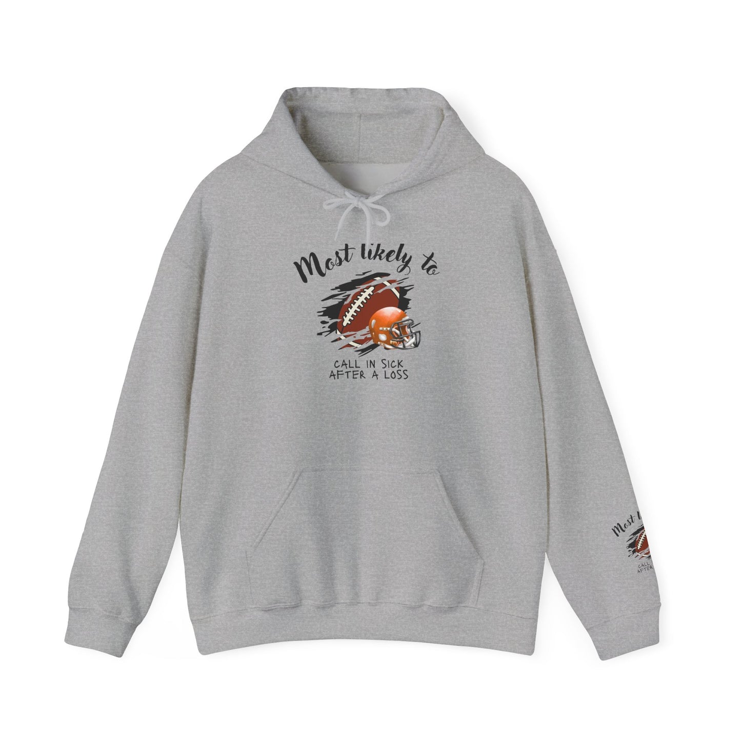 Football ‘Most Likely To’ Hoodie – “Most Likely To Call In Sick After A Loss” Sports Crewneck