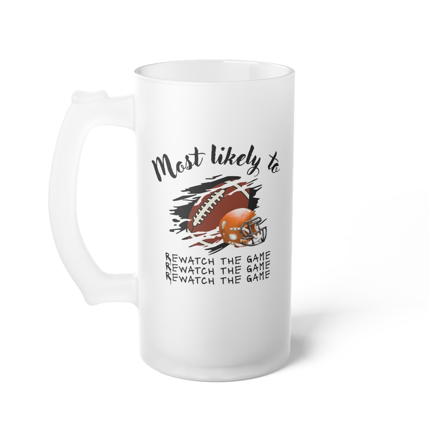 Custom Frosted Glass Beer Mug - Perfect for Parties & Celebrations, Football Gift, Sports Gift, Most Likely To Gift