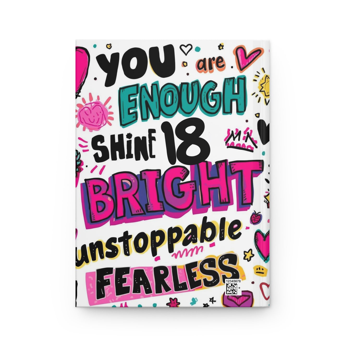 Empowering Hardcover Journal: You Are Enough - Shine Bright, Unstoppable, Fearless, Eighteenth Journal