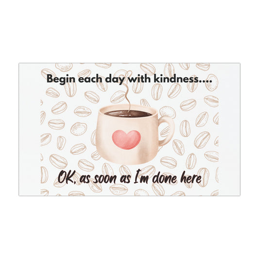 Kindness Coffee Car Magnet - Begin Each Day with Positivity - Coffee Magnet