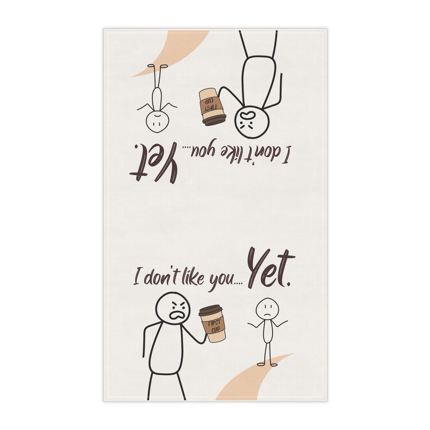 Humorous Cotton Tea Towels - "I Don't Like You... Yet", Coffee Towel, Coffee Gift