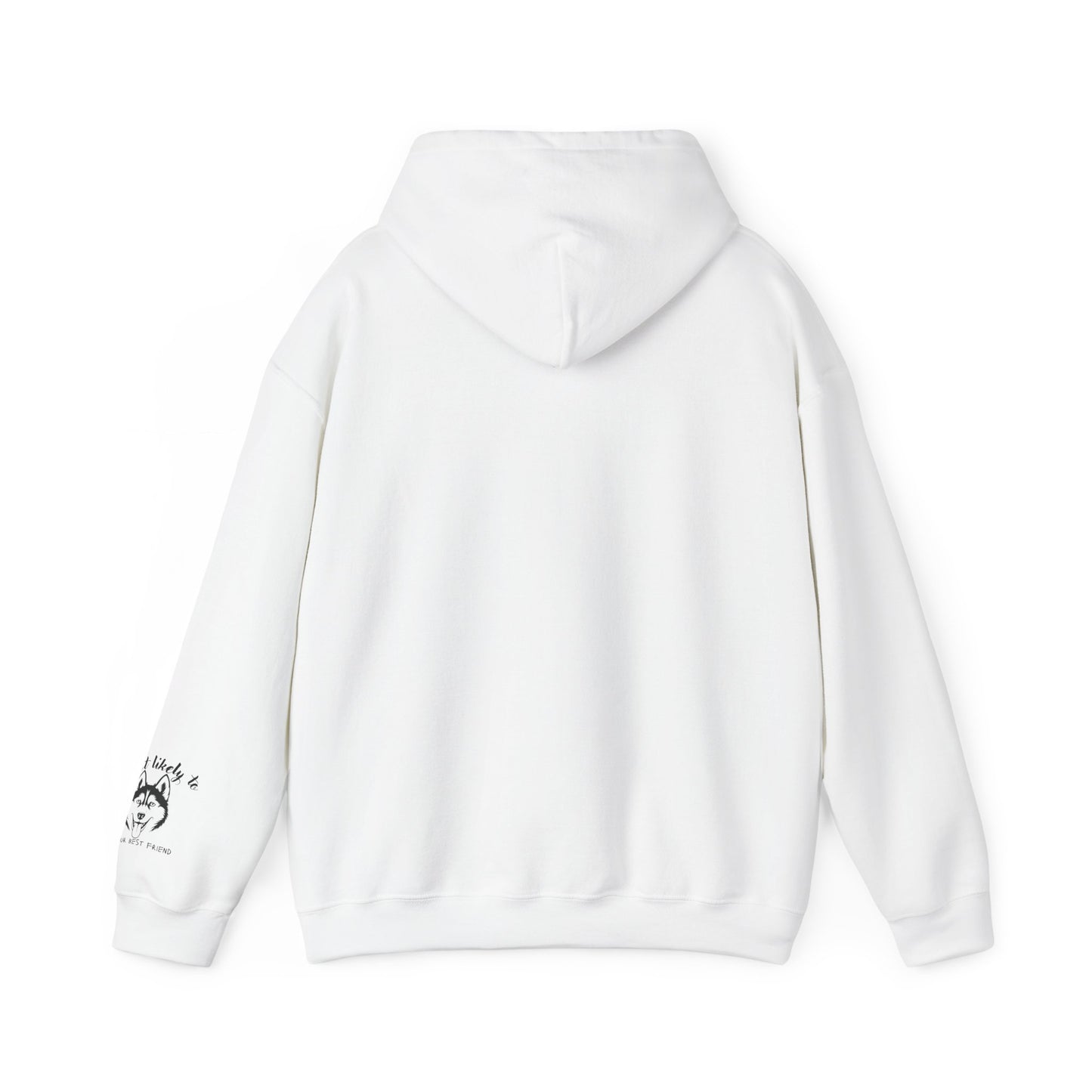 Husky “Most Likely to Be Your Best Friend” Hoodie
