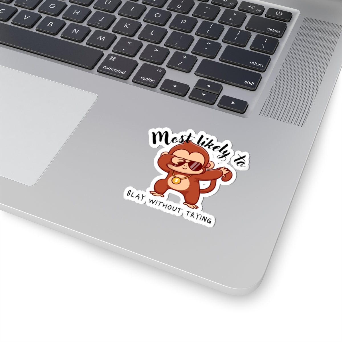 Cute Monkey Slay Sticker, Fun Laptop Decor, Gift for Friends, School Supplies, Animal Lover Gift, Motivational Quote, sticker, slay, fun