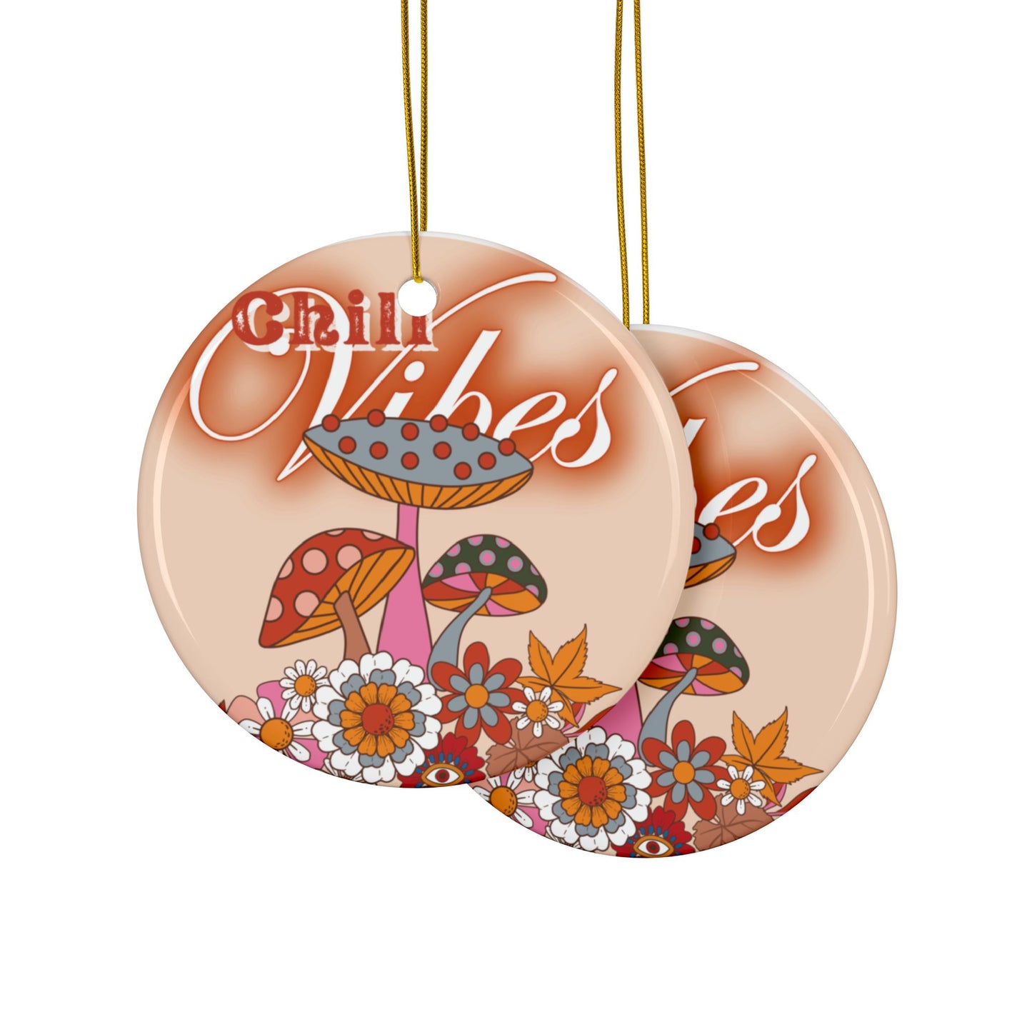 Chill Vibes Ornament, Retro Ornament, Groovy Ceramic Ornaments - 2-Sided Print | Home Décor, Holiday Gift, Boho Vibes, Unique Ornament, Christmas Decoration