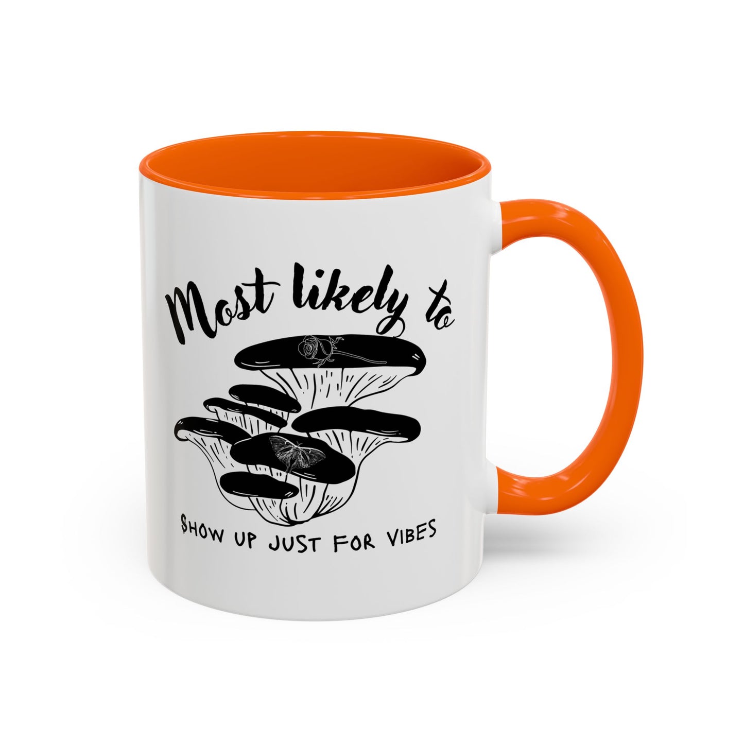 Most Likely To Show Up Just for Vibes Coffee Mug, Fun Gift for Friends, Unique Mug for Tea Lovers, Perfect for Any Celebration, Quirky [...]