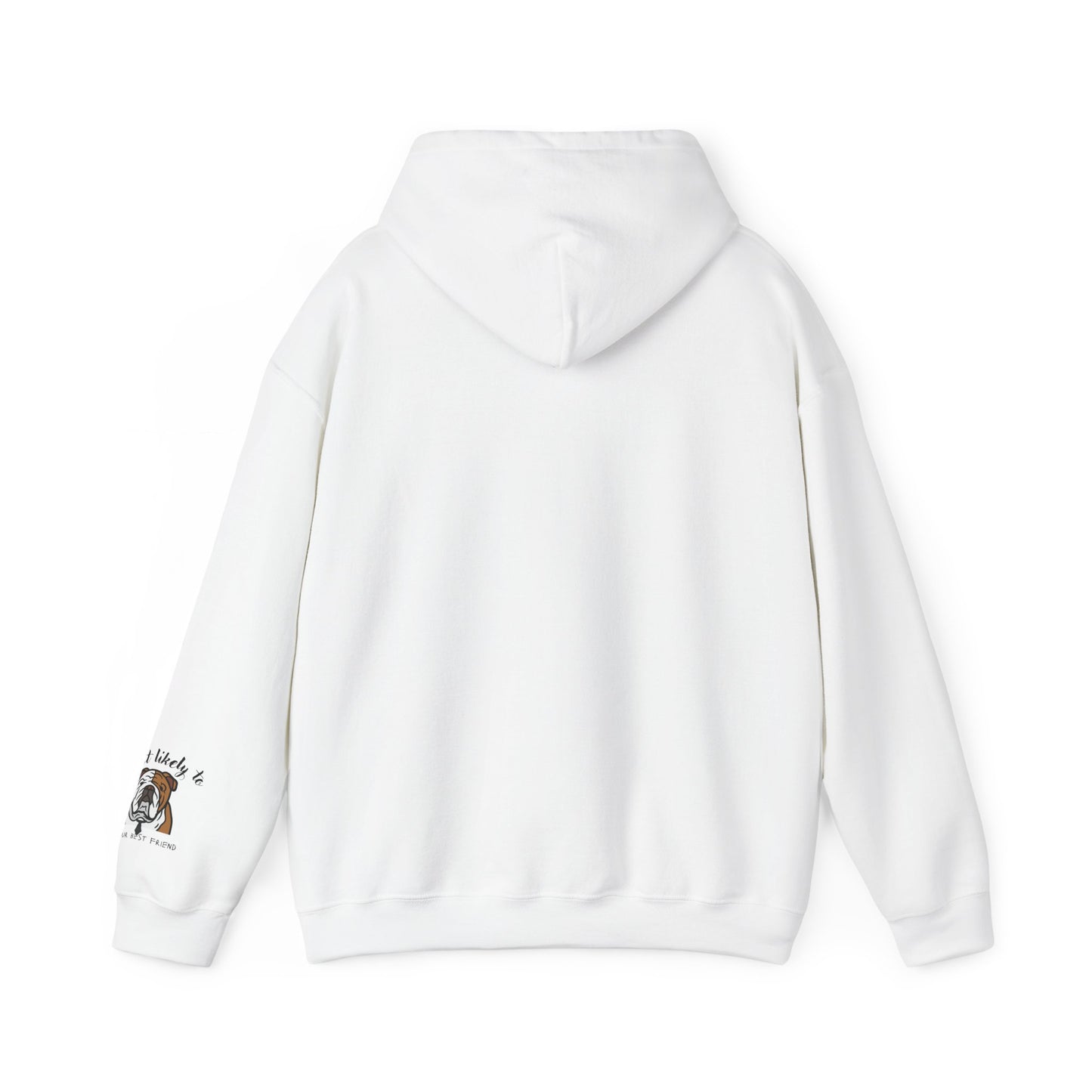 English Bulldog 'Most Likely To Be Your Best Friend' Hoodie