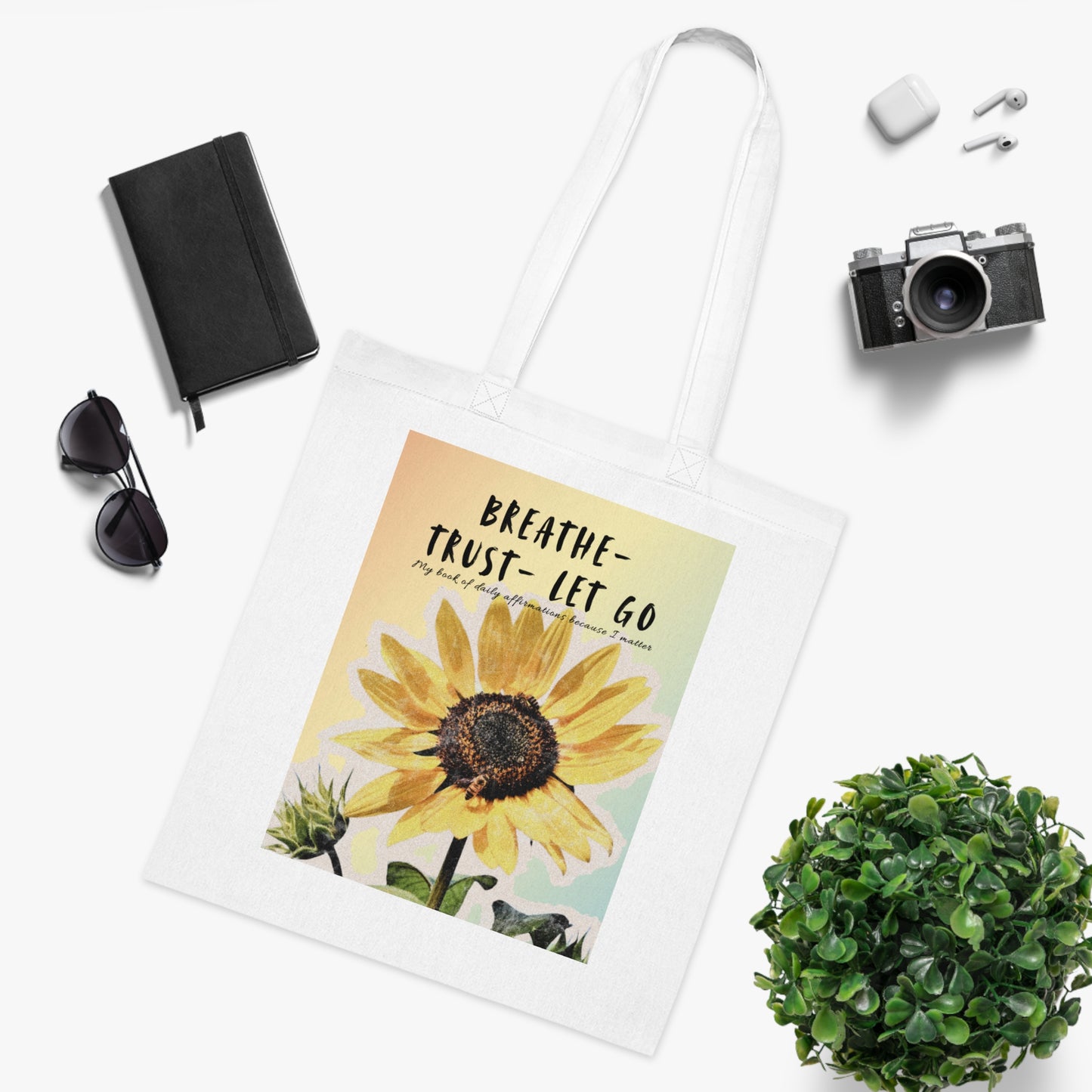 Sunflower Motivational Cotton Tote Bag - Breathe, Trust, Let Go, Inspiration Gift, Motivational Tote Bag