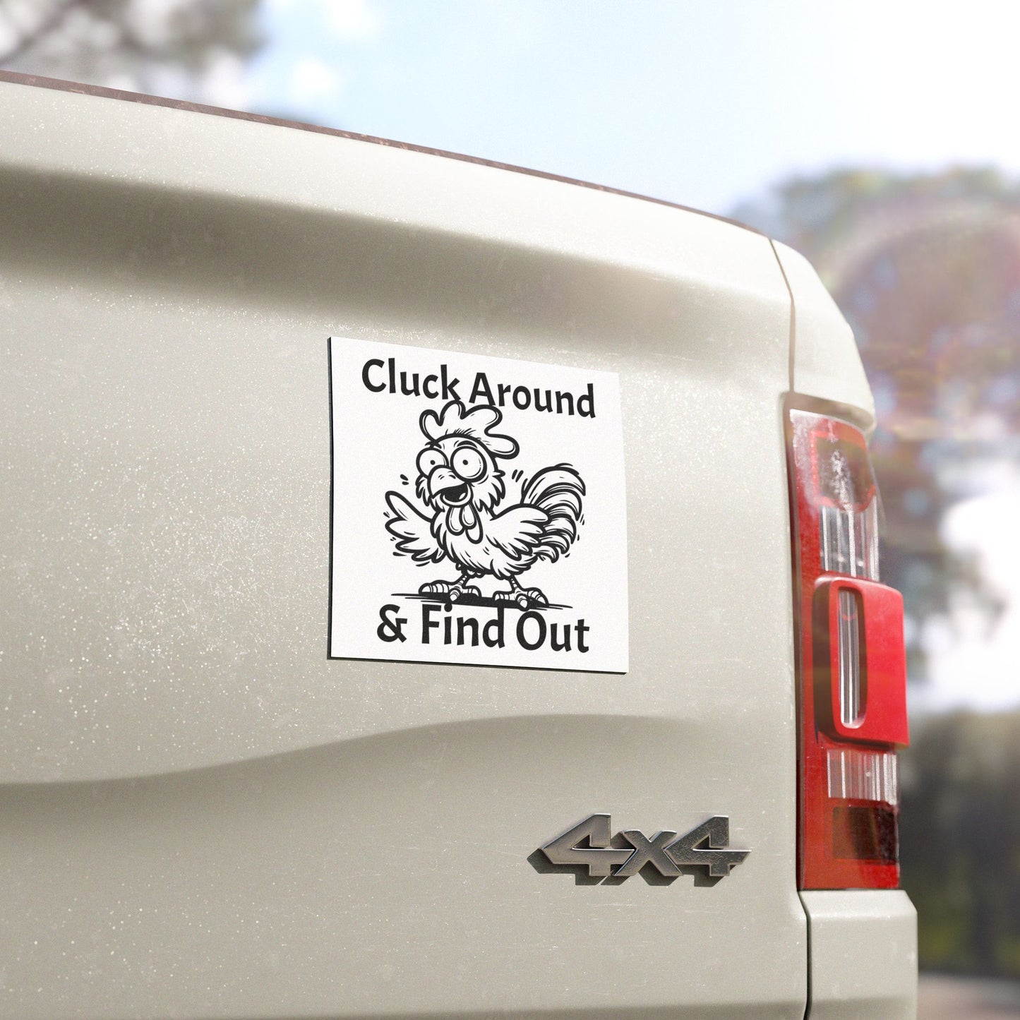 Funny Chicken Car Magnet - "Cluck Around & Find Out", Chicken Car Magnet
