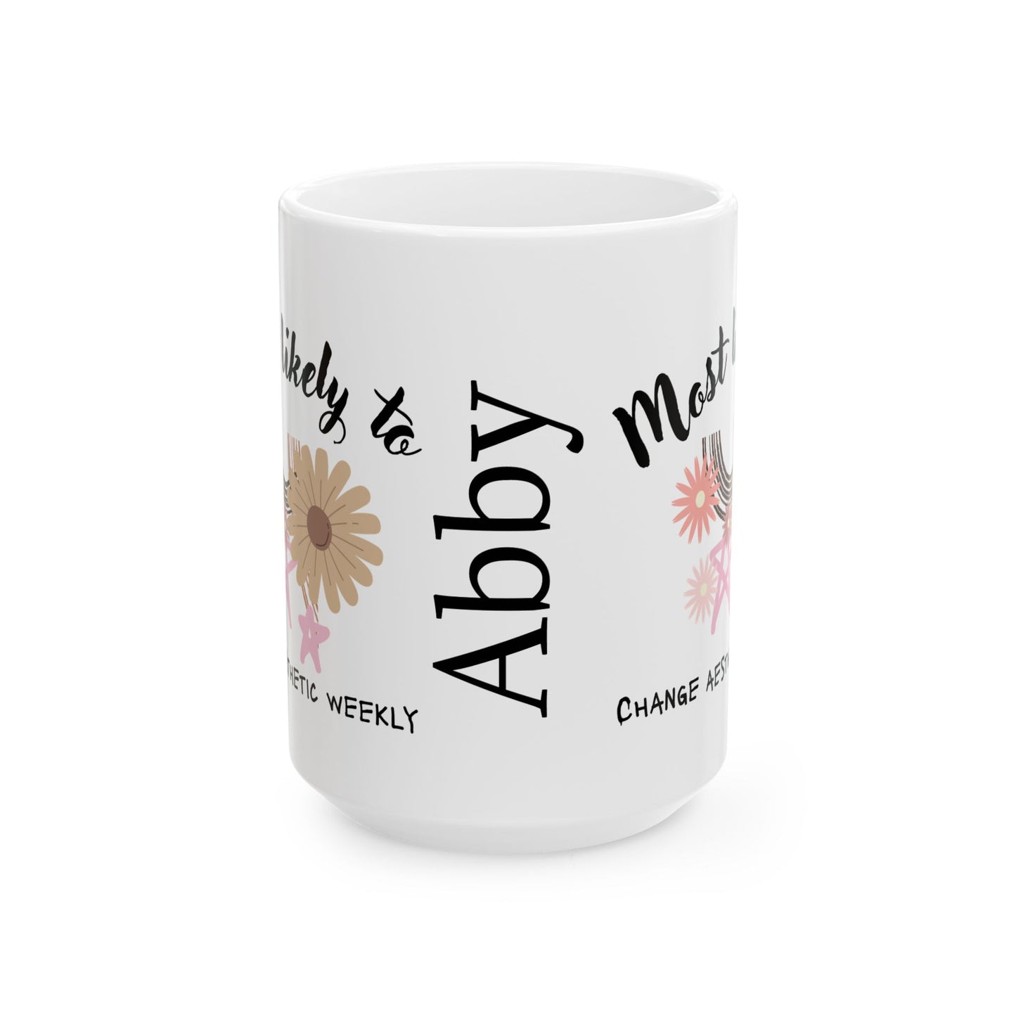 Personalized Floral Ceramic Mug, Custom Gift for Abby, Coffee Lover's Daily Motivator, Inspirational Drinkware, Unique Birthday Present
