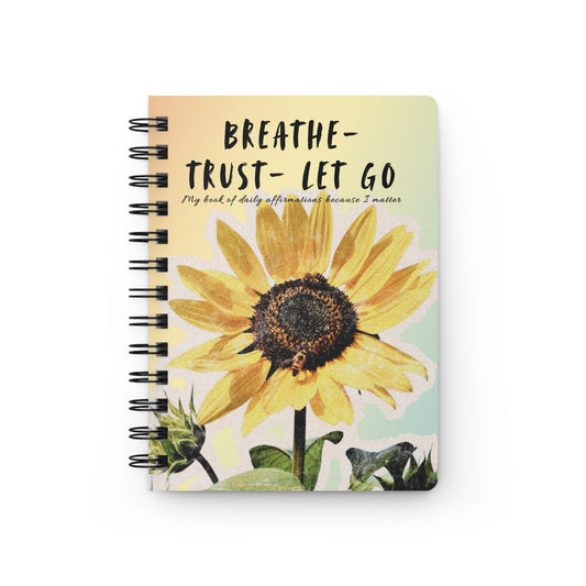 Personalize, Inspirational Spiral Bound Journal - Breathe, Trust, Let Go