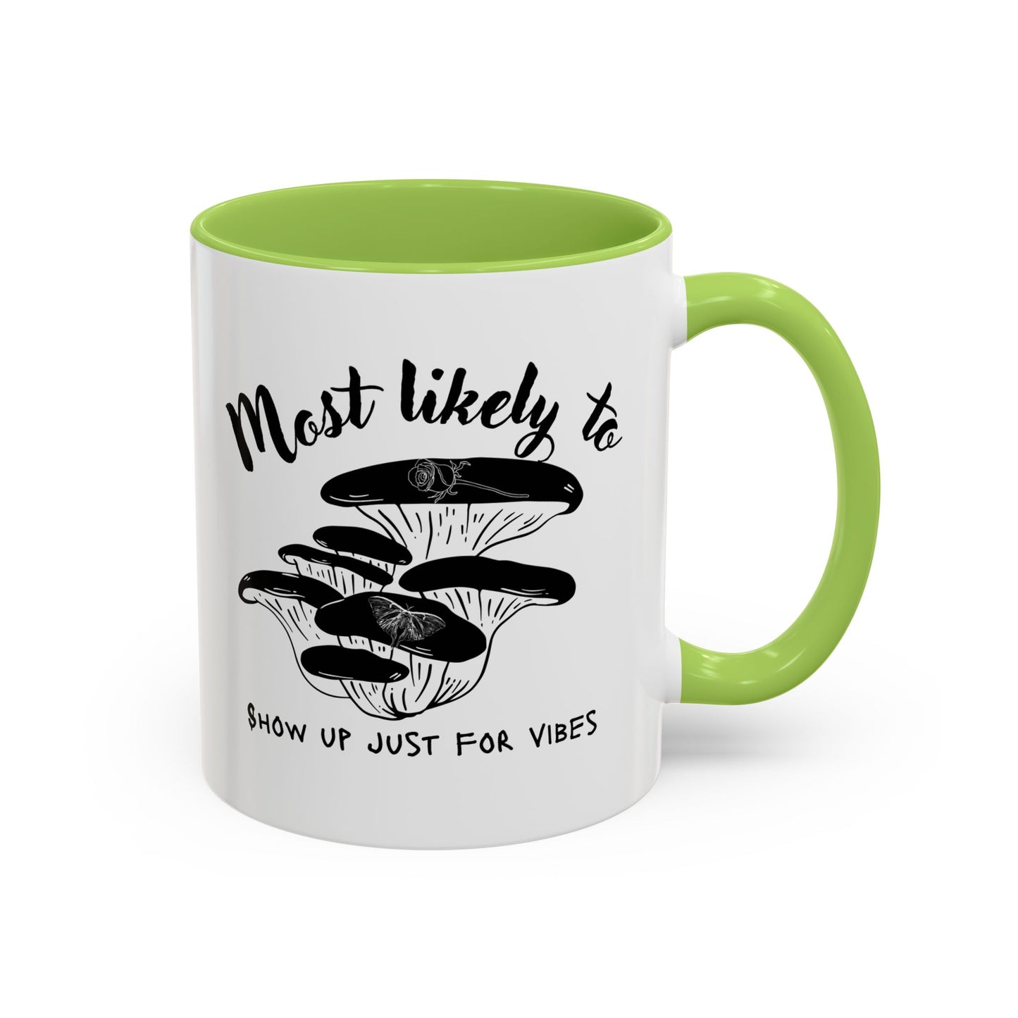 Most Likely To Show Up Just for Vibes Coffee Mug, Fun Gift for Friends, Unique Mug for Tea Lovers, Perfect for Any Celebration, Quirky [...]