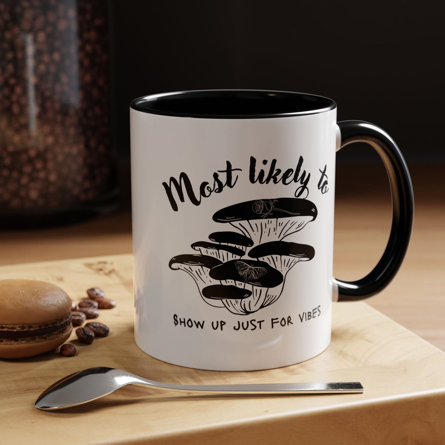 Most Likely To Show Up Just for Vibes Coffee Mug, Fun Gift for Friends, Unique Mug for Tea Lovers, Perfect for Any Celebration, Quirky [...]